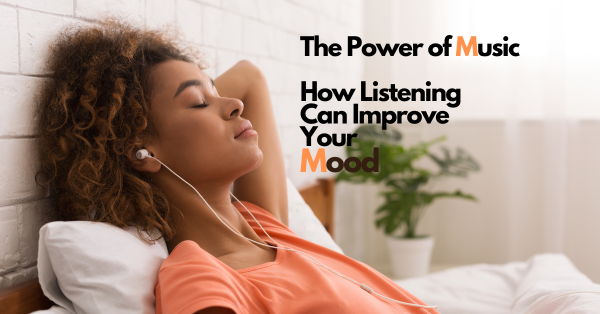 The Power of Music – How Listening Can Improve Your Mood